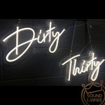 Neon LED Sign - "Dirty Thirty"